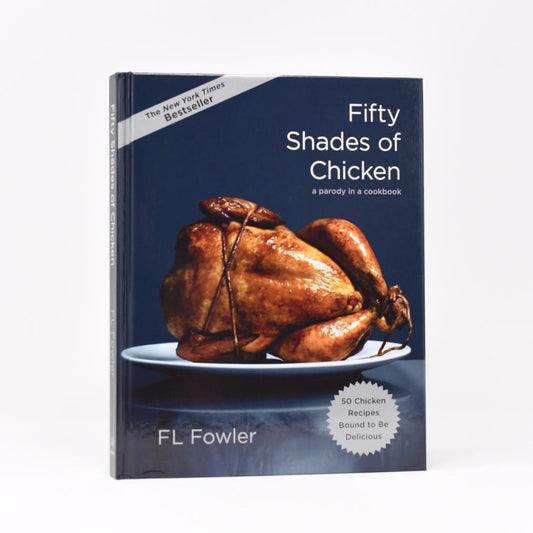 Fifty Shades Of Chicken Cookbook