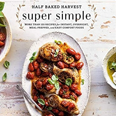 half baked harvest super simple