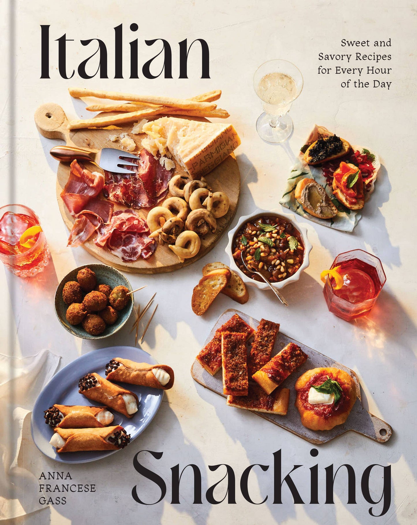 Italian Snacking: Sweet and Savory Recipes for Every Hour: Hardcover