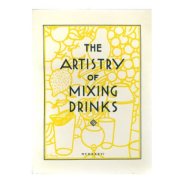 The Artistry of Mixing Drinks - By Frank Meier