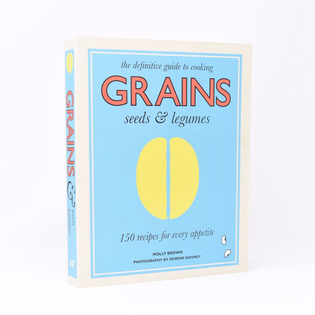 Grains, Seeds and Legumes Cookbook